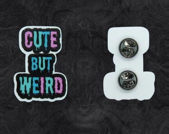 Cute But Weird Pin - Pastel Goth Pinback Brooch