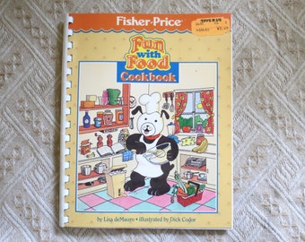 Fisher Price Fun with Food Cookbook - Vintage 1988 Children's Cooking Book - Learn to Cook