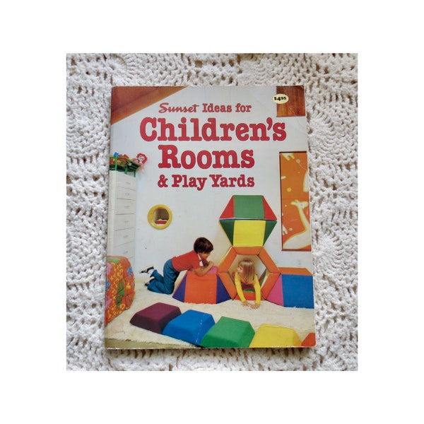 Sunset Ideas for Children's Rooms & Play Yards - Vintage Kid's Room Decor Guide Book - 1984 5th Printing