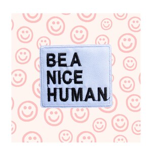 Be a Nice Human Patch - Retro 70s Style Iron on Patches for Crafting DIY Fashion Projects Denim Jean Jackets