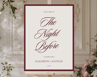 The Night Before Wedding Sign, Burgundy Welcome Sign Template, Elegant Rehearsal Dinner Decor 4090
