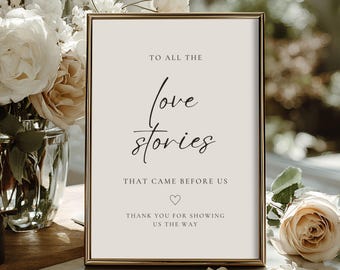 To All The Love Stories That Came Before Us Sign, Generations of Love Wedding Memorial, Editable Printable Decor 4024