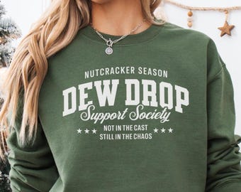 Family Nutcracker Sweatshirt, Ballet Dew Drop Support Society Sweatshirt, Dance Mom Sweatshirt, Nutcracker Season Gift for Dance Teacher