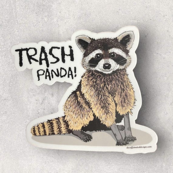 A great nickname for one of the best dumpster divers around- 4x4 Waterproof, weatherproof and durable vinyl Sticker