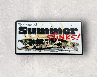 The End of Summer Stinks - by Decaffeinated Designs (3x5) Waterproof, Weatherproof and Durable vinyl sticker