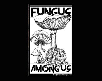 FUNGAS AMONG US - by Decaffeinated Designs (3x5) Waterproof, Weatherproof and Durable vinyl sticker