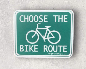 Choose the bike Route - by Decaffeinated Designs (3x3 Vinyl Sticker)