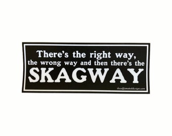 The Skagway - By Decaffeinated Designs 2X5 Inch Waterproof/Durrable vinyl Sticker