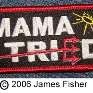 MAMA TRIED Embroidered Iron On Motorcycle Patch