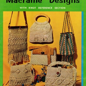 May include: A vintage book cover titled "12 Belt and Bag Macrame' Designs" with various macrame bags and a belt. The cover is green with the title in large white letters. The bags are beige and brown, showcasing different macrame patterns.