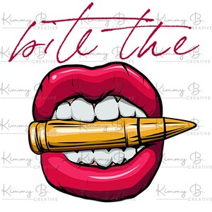 May include: A red mouth with white teeth biting down on a gold bullet. The text "bite the" is written above the mouth.