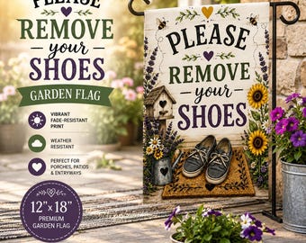 Please Remove Your Shoes Garden Flag | Rustic Porch Decor | Farmhouse Entryway Flag | Cottagecore Outdoor Banner | Double Sided House Flag