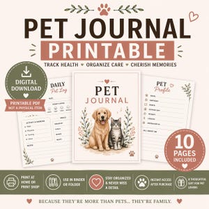 May include: A printable pet journal with a cover featuring a golden retriever and a gray tabby cat. The journal includes pages for tracking health, organising care, and cherishing memories. The text reads "Pet Journal Printable" and "Digital Download."
