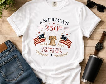 Americas 250th Anniversary Shirt, Patriotic USA Tee, 250 Years Of Freedom Shirt, Fourth of July Shirt, Comfort Colors 1717 Unisex Tee