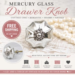 May include: A mercury glass drawer knob with a silver finish and a decorative floral center. The image includes text that reads "MERCURY GLASS Drawer Knob" and "BEAUTIFUL ACCENT FOR ANY ROOM!"