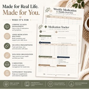 May include: A printable medication tracker and health overview with the text "Made for Real Life. Made for You." The tracker includes sections for daily logs, medication details, and symptom tracking. The design is in neutral tones with botanical accents.
