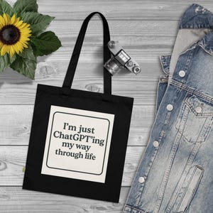 Funny ChatGPT Tote Bag | Organic Cotton Shopper | Gift for Tech Lovers | Eco-Friendly Reusable Bag | Casual Everyday Use | Quirky Gift Idea