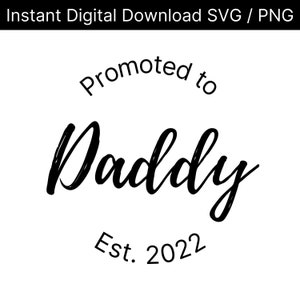Promu à Daddy Est. 2022 SVG, PNG, New Dad SVG, Father svg, Father’s Day svg, Pregnancy svg, Daddy svg, Manly svg, cut file, Cricut svg