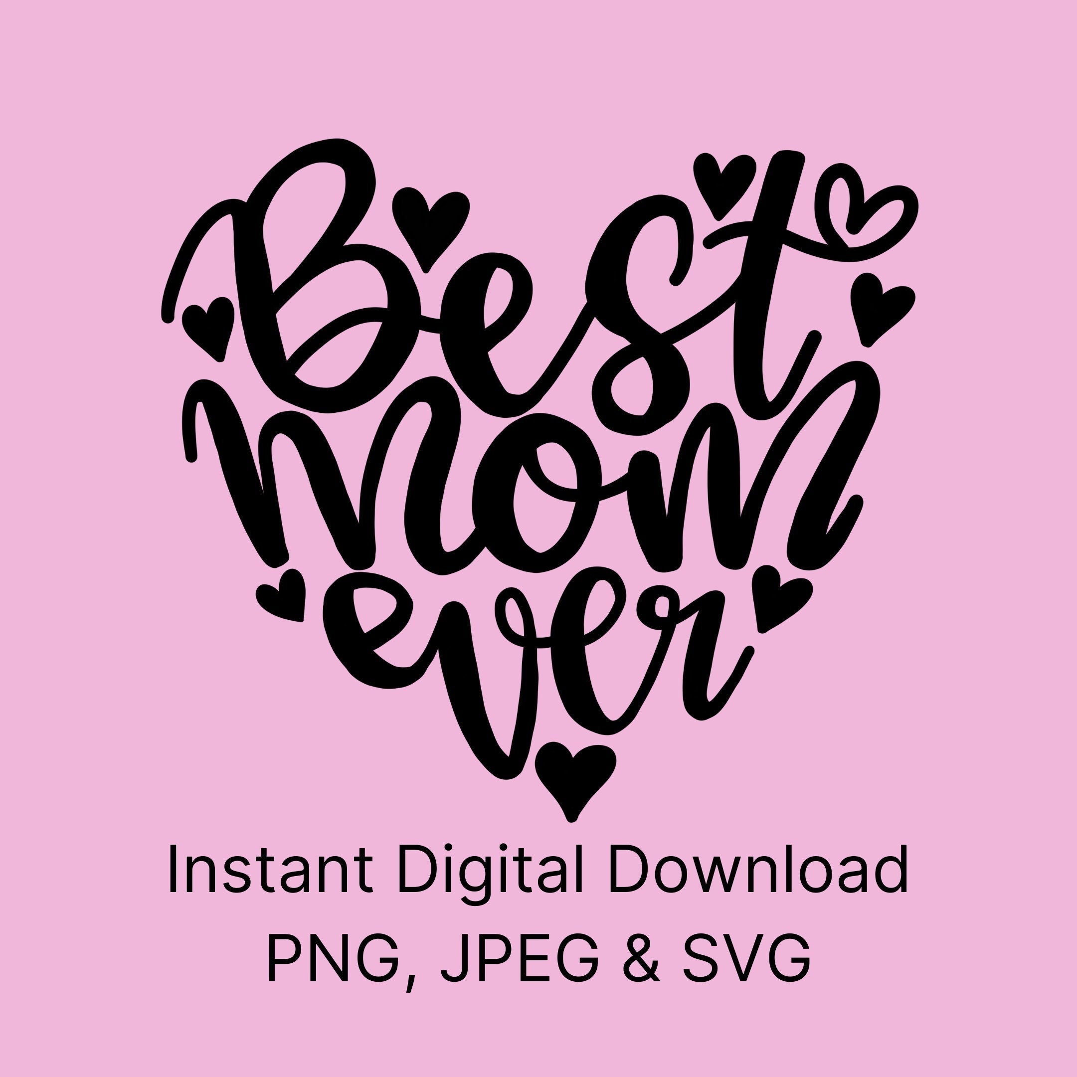 Best Mom Ever Heart SVG, Phrase for Vinyl, Mother's Day SVG, Gift Idea, Craft Tool, Cut File, Png, for Mom, for Her, Unique, Love, Mom - Etsy Best Mom Ever Heart SVG, Phrase for Vinyl, Mother's Day SVG, Gift Idea, Craft Tool, Cut File, Png, for Mom, for Her, Unique, Love, Mom - Etsy