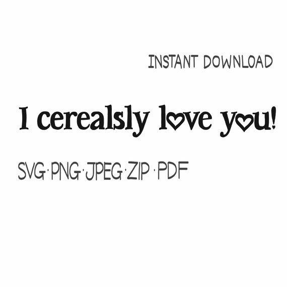 Free Free 281 I Cerealsly Love You Svg SVG PNG EPS DXF File