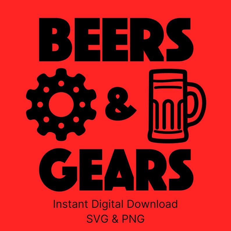 Beers & Gears SVG, Beer Svg, Gear Svg, for Cricut, Cut File, PNG, Craft