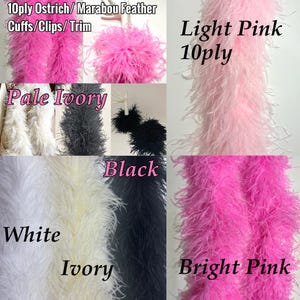 10 ply Ostrich, feather boa trim
ostrich, feather wristlets, Feather shoe clips, Feather hairpieces