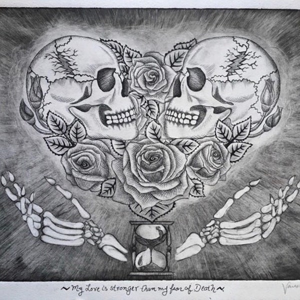 My Love is stronger than my fear of Death ~ Plexiglass Etching Print