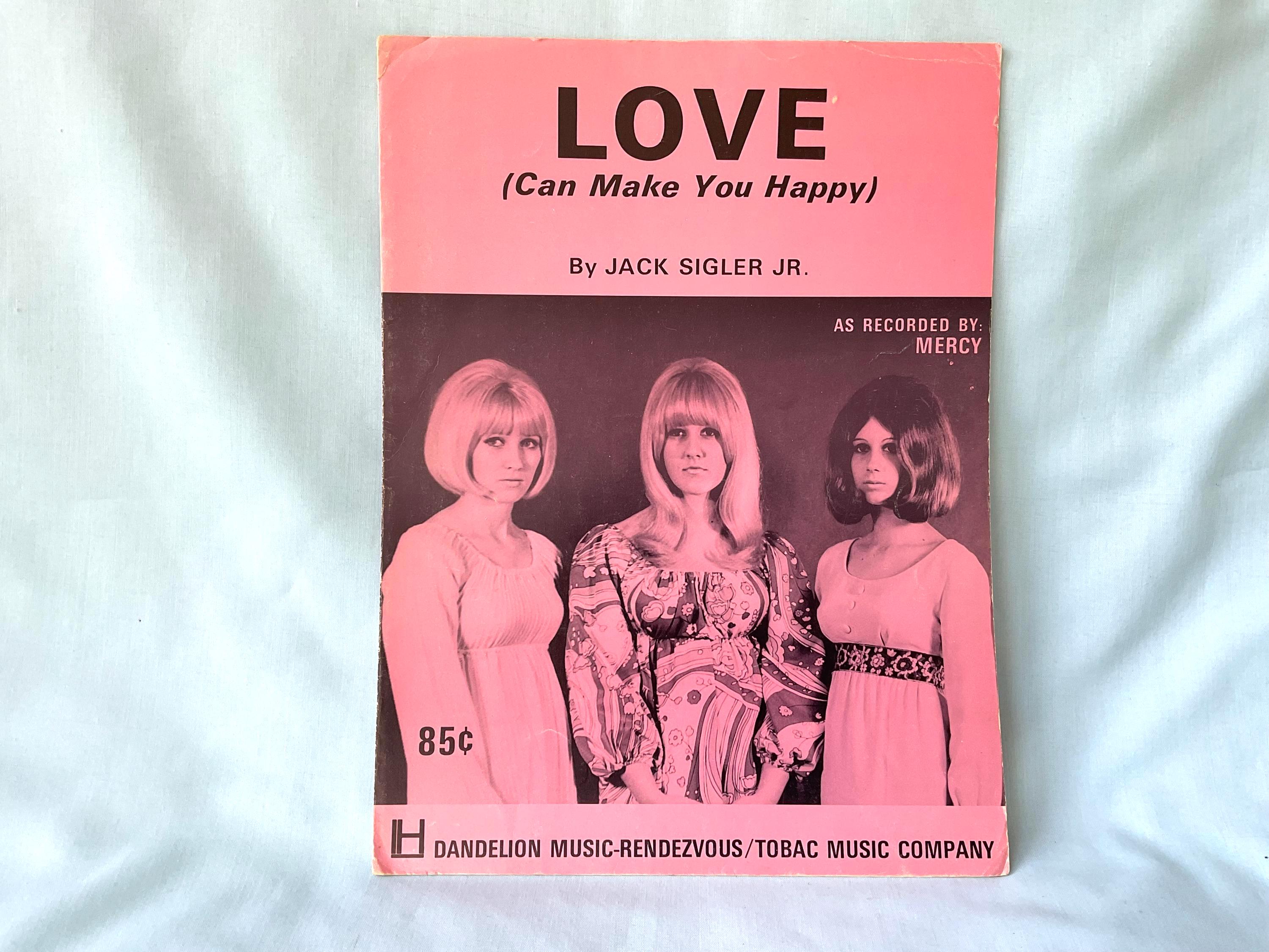 Love Sheet Music 1968 by Jack Sigler, Jr. Love Can Make You Happy