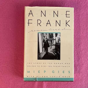 Anne Frank Remembered by Miep Gies 1987