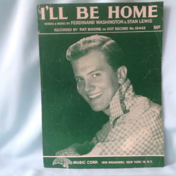 I'll Be Home Sheet music 1956 Recorded by Pat Boone Dot Records No. 15443