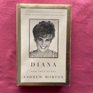 Diana: Her True Story A Commemorative Edition by Andrew Morton 1997