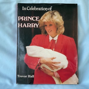 Princess Diana In Celebration of Prince Harry by Trevor Hall 1984 Hardcover