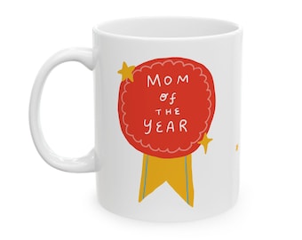 Mom of the year Mug | Cute Award Coffee Cup | Mother's Day Gift | Funny Gift for Mom | Mom Appreciation Present | Hand Drawn Mug