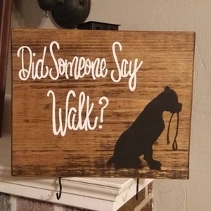 Leash holder, did someone say walk?, dog leash organization dog sign
