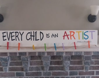 Extra long every child is an artist sign, artwork display, playroom sign