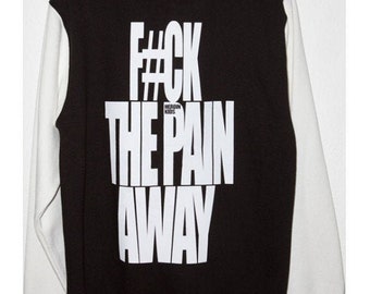 F#ck the Pain Away Unisex College Jacket Streetwear