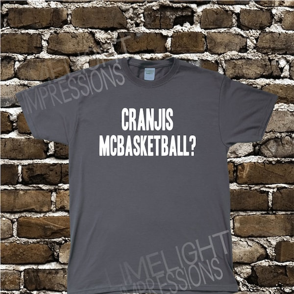 Cranjis McBasketball? Men's T-shirt Impractical Jokers Fan Made Shirt #58