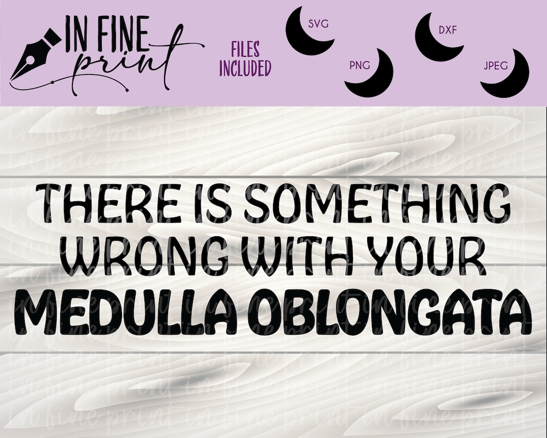 There is Something Wrong With You Medulla Oblongata // Water Boy Quote