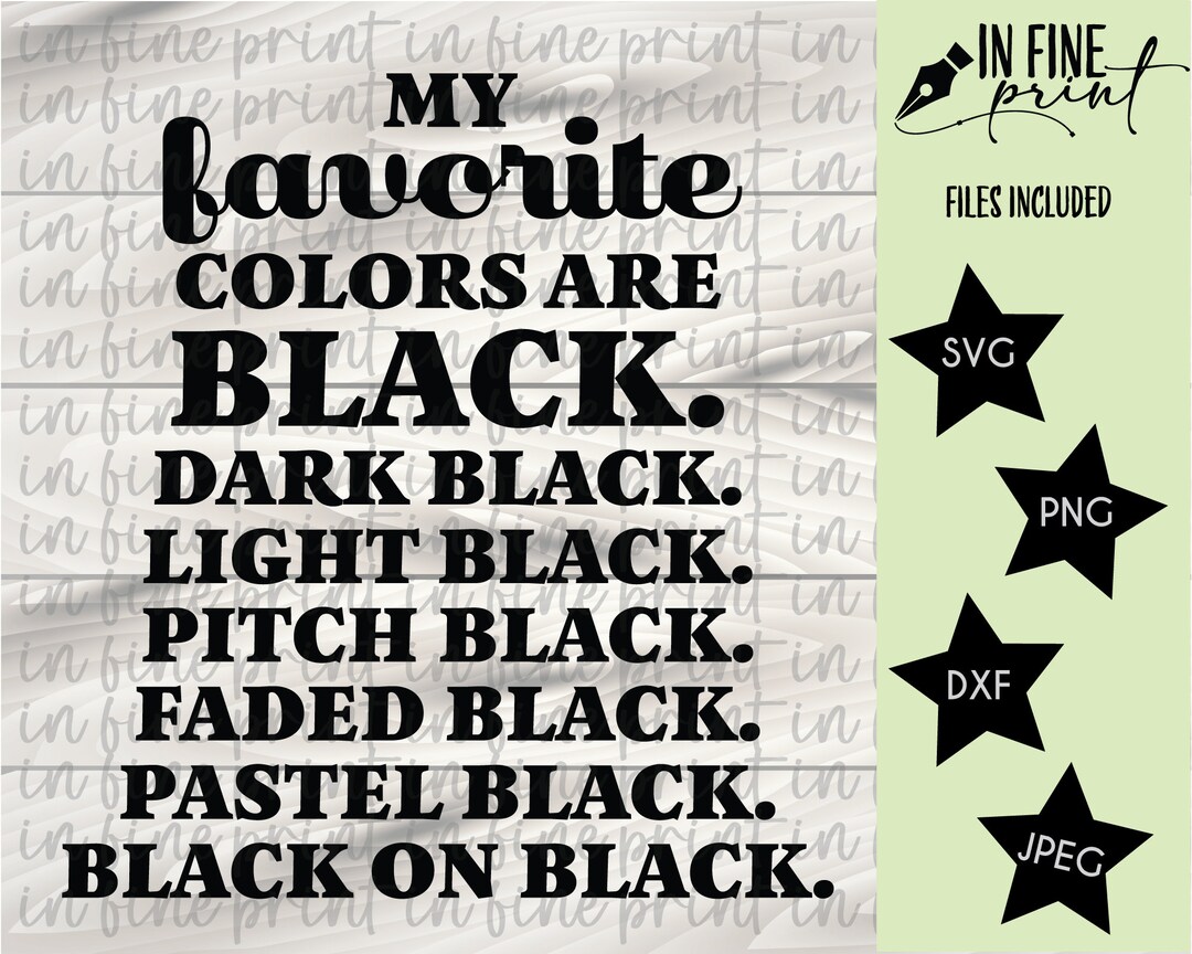 My Favorite Color is Black, SVG PNG Digital Download, Color is Black