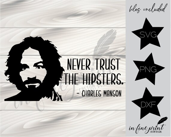 Never Trust the Hipsters // Funny Charles Manson // True Crime - Etsy Never Trust the Hipsters // Funny Charles Manson // True Crime - Etsy