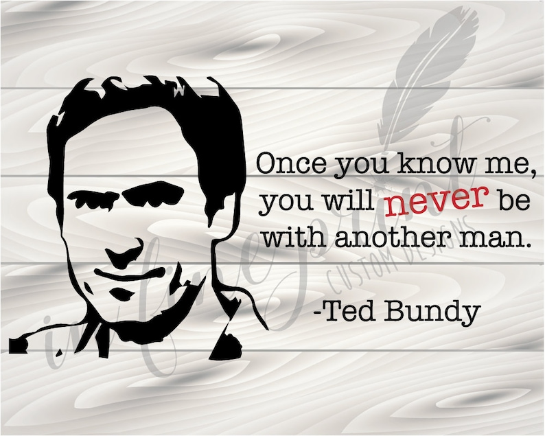 Download Ted Bundy SVG // Funny Serial Killer Instant Download ...