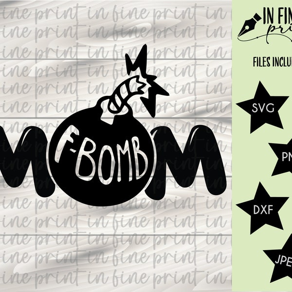 F-Bomb Mom // Funny Mom Quote // Descarga digital SVG PNG Mom