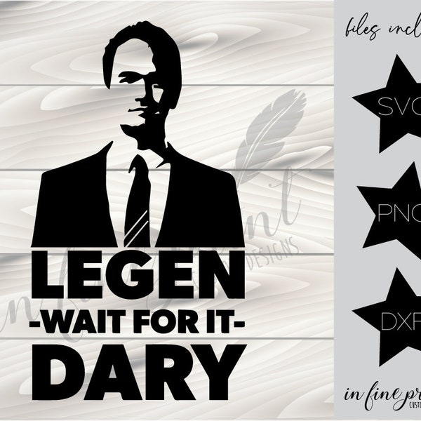 Legen - Wait for it - Dary // HIMYM Barney // How I Met Your Mother Classic Quote // SVG