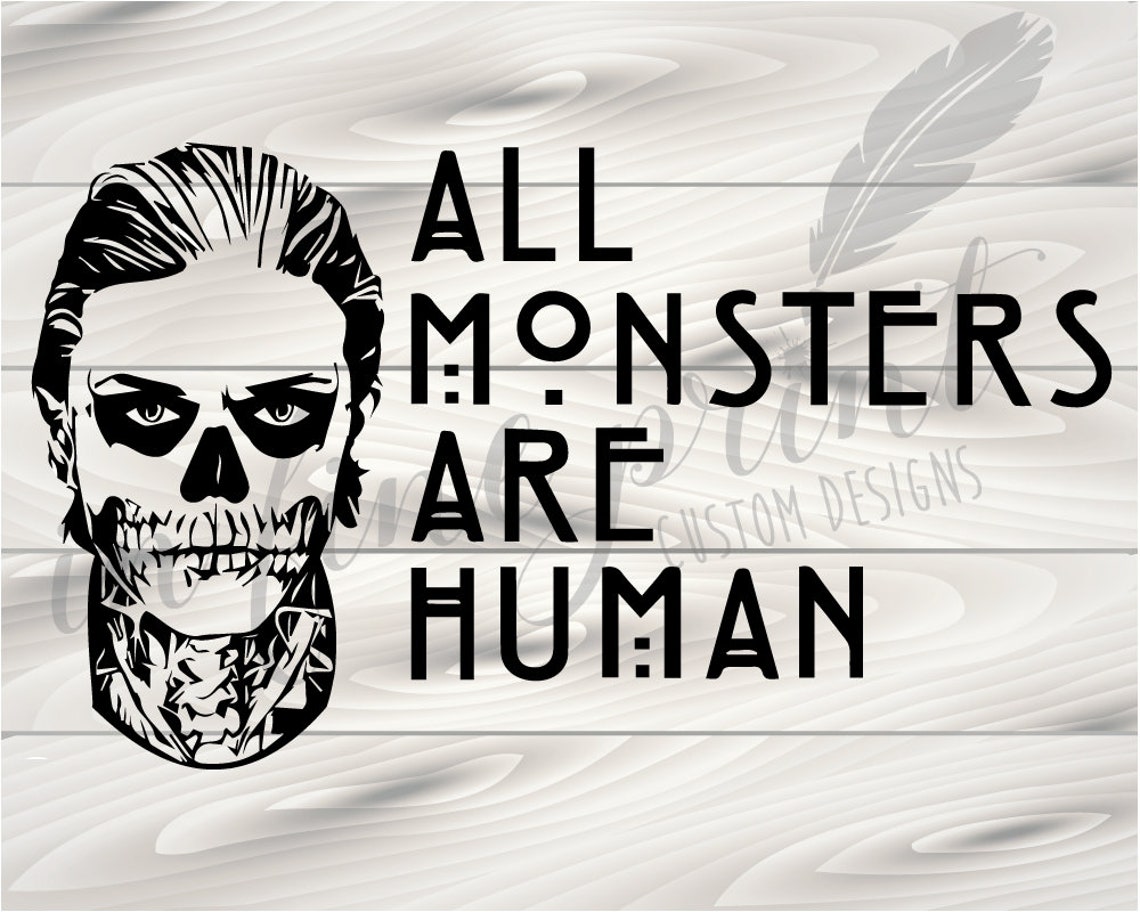 All Monsters Are Human // AHS Tate SVG // American Horror Etsy All Monsters Are Human // AHS Tate SVG // American Horror Etsy