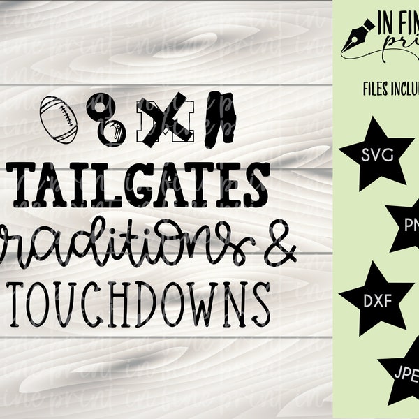 Tailgates, Traditions & Touchdowns // Football SVG PNG Digital File // Ohio State Traditions // Buckeye Nation Football