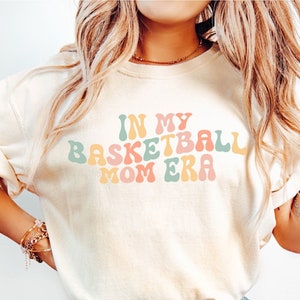 Basketball Mom Shirt, In My Basketball Mom Era, Retro Basketball Season Shirt, Basketball Shirt, High School Basketball Tee, Comfort Colors