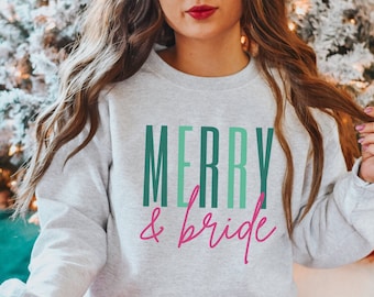 Merry and Bride, Christmas Bride Sweatshirt, Christmas Engagement Gift for Bride, Bride To Be Shirt, Bridal Shower Gift, Engagement Gift