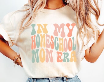 Retro Homeschool Mom Shirt, In My Homeschool Mom Era, Comfort Colors Homeschool Shirt, Homeschooling Mom Gift, Minimalist Mom Shirt