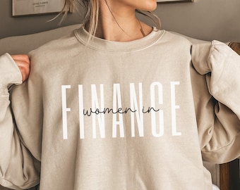 Women in Finance Sweatshirt, Accountant Gift, Investment Banker Gift for Woman, Banker Gifts for Her, Investing Crewneck Sweatshirts
