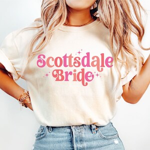 Scottsdale Bachelorette Party, Retro Bachelorette Party Shirts, Bridesmaid Shirts, Scottsdale Arizona Bride, Desert Bride, Comfort Colors